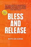 Bless and Release
