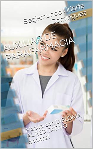 Auxiliar de Parafarmacia: Manual con DIPLOMA ACREDITATIVO opcional