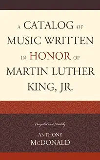 A Catalog of Music Written in Honor of Martin Luther King Jr.