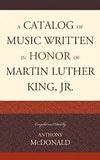 A Catalog of Music Written in Honor of Martin Luther King Jr.