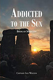 Addicted to the Sun: Book of Miracles