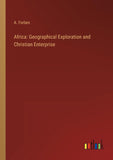 Africa: Geographical Exploration and Christian Enterprise
