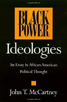Black Power Ideologies: An Essay in African American Political Thought