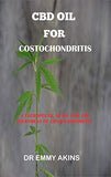 CBD Oil for Costochondritis: A Therapeutic Guide for the Treatment of Costochondritis