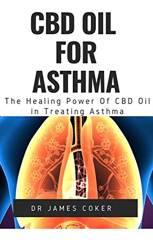 CBD Oil for Asthma: The Healing Power of CBD Oil in Treating Asthma