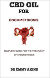 CBD Oil for Endometriosis: Complete Guide for the Treatment of Endometriosis