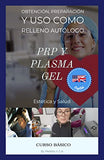 Basic Course of PRP and PlasmaGel: Aesthetic Treatment