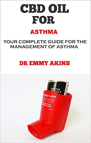 CBD Oil for Asthma: Your Complete Guide for the Management of Asthma