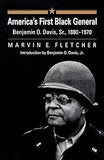 America's First Black General: Benjamin O. Davis, Sr., 1880-1970 (Revised)