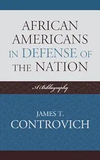 African-Americans in Defense of the Nation: A Bibliography