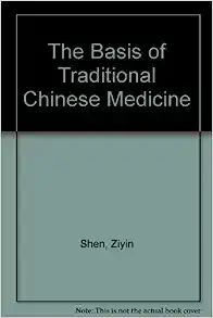 The Basis of Traditional Chinese Medicine
