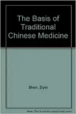 The Basis of Traditional Chinese Medicine