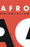 Afro Orientalism