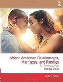 African American Relationships, Marriages, and Families: An Introduction