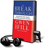The Break-Through: Politics and Race in the Age of Obama [With Earbuds]