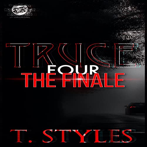 Truce 4: The Finale (The Cartel Publications Presents)