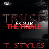 Truce 4: The Finale (The Cartel Publications Presents)