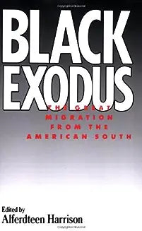 Black Exodus: The Great Migration from the American South