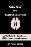 CBD Oil for Multiple Sclerosis: A Guide to the Treatment of Nervous System Diseases