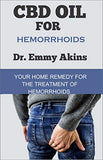 CBD Oil for Hemorrhoids: Your Home Remedy for the Treatment of Hemorrhoids