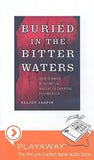 Buried in the Bitter Waters: The Hidden History of Racial Cleansing in America [With Headphones]