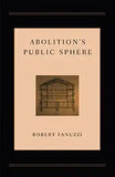 Abolition's Public Sphere