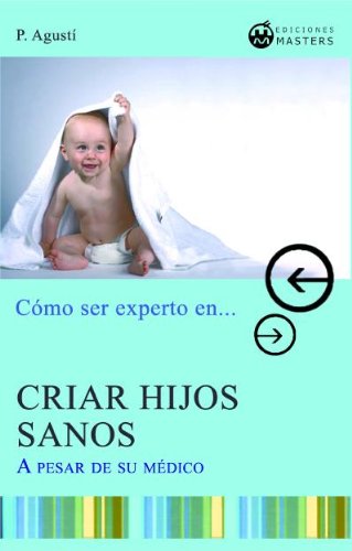 Cómo Criar Hijos Sanos