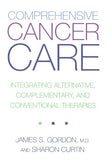 Comprehensive Cancer Care: Integrating Alternative, Complementary and Conventional Therapies (Revised)