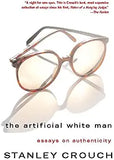 The Artificial White Man: essays on authenticity