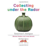 Tomorrow's Antiques (Collecting Under the Radar) (Hardcover)