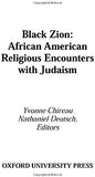 Black Zion: African American Religious Encounters with Judaism