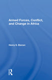 Armed Forces, Conflict, and Change in Africa