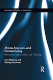 African Americans and Homeschooling: Motivations, Opportunities and Challenges