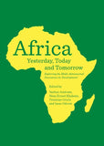 Africa Yesterday, Today and Tomorrow: Exploring the Multi-Dimensional Discourses on 'Development'