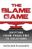 The Blame Game: Shifting From Problems To Solutions