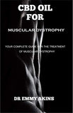 CBD Oil for Muscular Dystrophy: Your Complete Guide for the Treatment of Muscular Dystrophy
