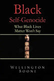 Black Self-Genocide: What Black Lives Matter Won't Say