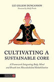 Cultivating a Sustainable Core: A Framework Integrating Body, Mind, and Breath Into Musculoskeletal Rehabilitation