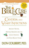 The Bible Cure for Candida and Yeast Infections: Ancient Truths, Natural Remedies and the Latest Findings for Your Health Today (English and 1964/ Special