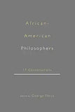 African-American Philosophers: 17 Conversations