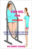 CBD Oil for Anorexia: Complete Guide for the Treatment of Anorexia