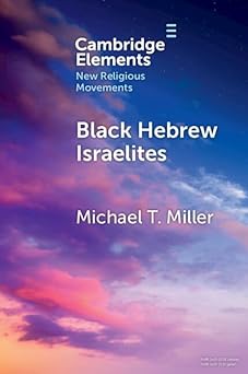 Black Hebrew Israelites (Elements in New Religious Movements)(hardcover)