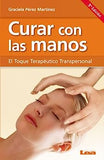 Curar Con Las Manos: El Toque Terapéutico Transpersonal