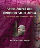 About Sacred and Religious Art in Africa: An Ethnographic Study on a Private Collection