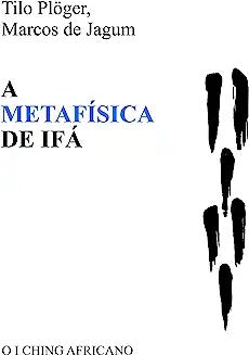 A Metafísica de Ifá