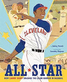 All Star: How Larry Doby Smashed the Color Barrier in Baseball