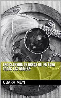 Enciclopedia de Obraas de Ifa Para Todos Los Odduns