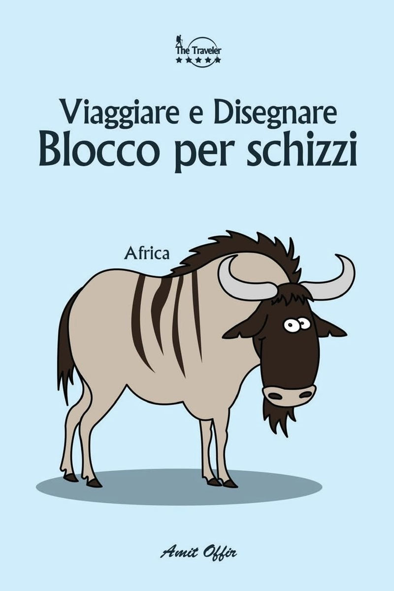 Blocco Per Schizzi: Viaggiare E Disegnare: Africa