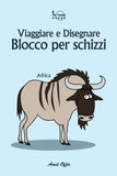 Blocco Per Schizzi: Viaggiare E Disegnare: Africa
