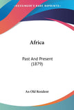 Africa: Past And Present (1879)